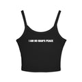 I Am No Man's Peace Spaghetti Strap Cami