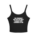 I'm Friendly But My BF Isn't Please Stop Looking At Me Spaghetti Strap Cami