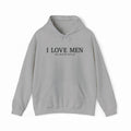 I Love Men Who Shut The Fuck Up Hoodie