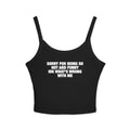 Sorry For Being So Hot And Funny Spaghetti Strap Cami