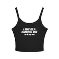 I May Be A Handful But So Is My Ass Spaghetti Strap Cami