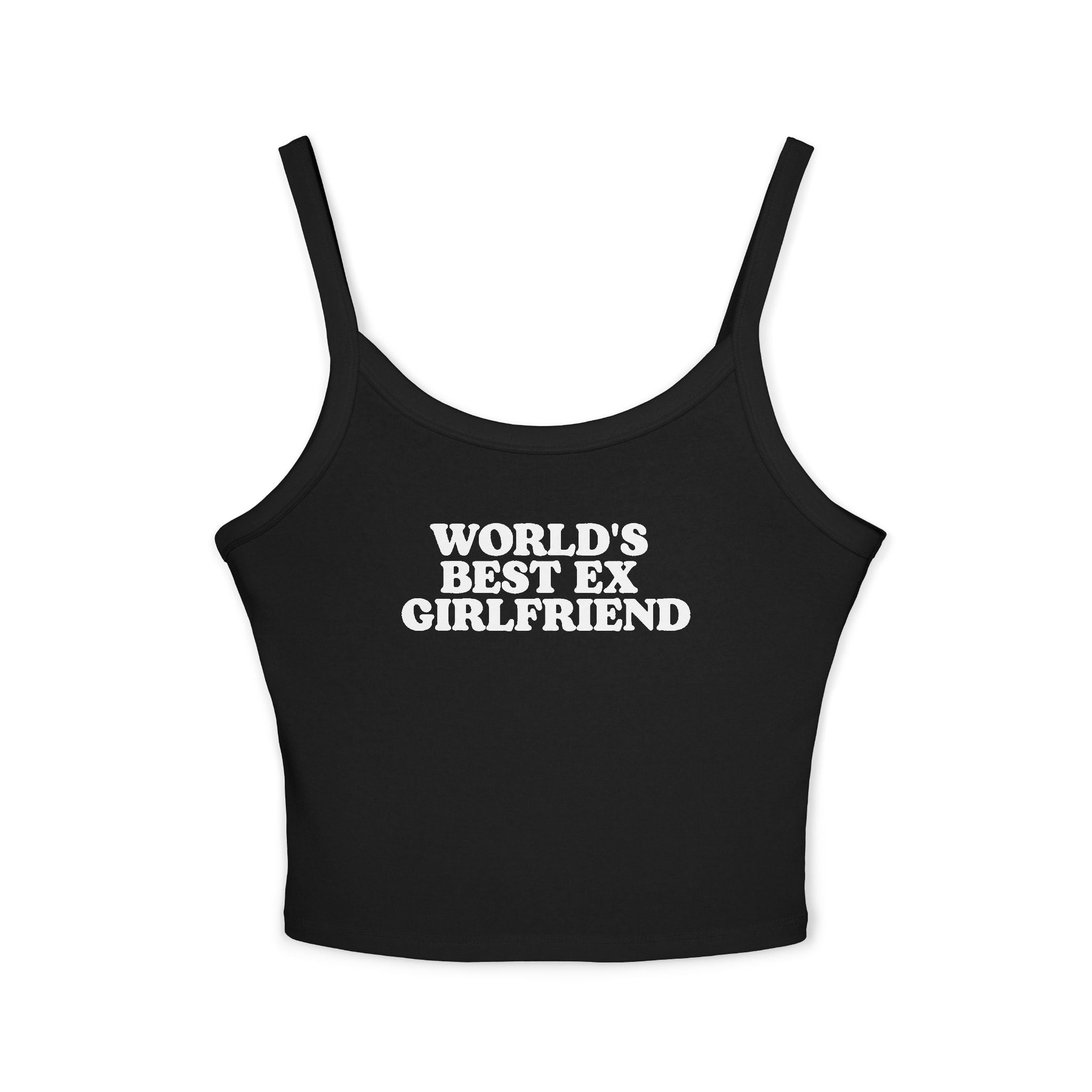 World's Best Ex Girlfriend Spaghetti Strap Cami