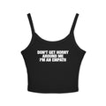 Don't Get Horny Around Me I'm An Empath Spaghetti Strap Cami