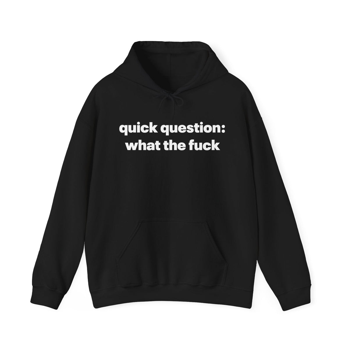Quick Question What the Fuck
