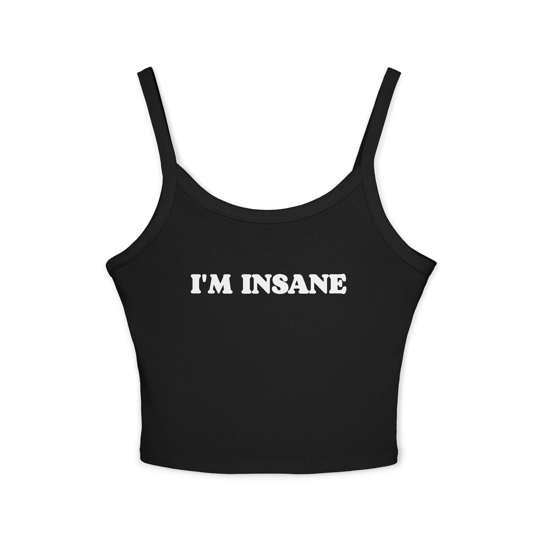 I'm Insane Spaghetti Strap Cami