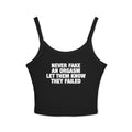 Never Fake An Orgasm Let Them Know They Failed Spaghetti Strap Cami