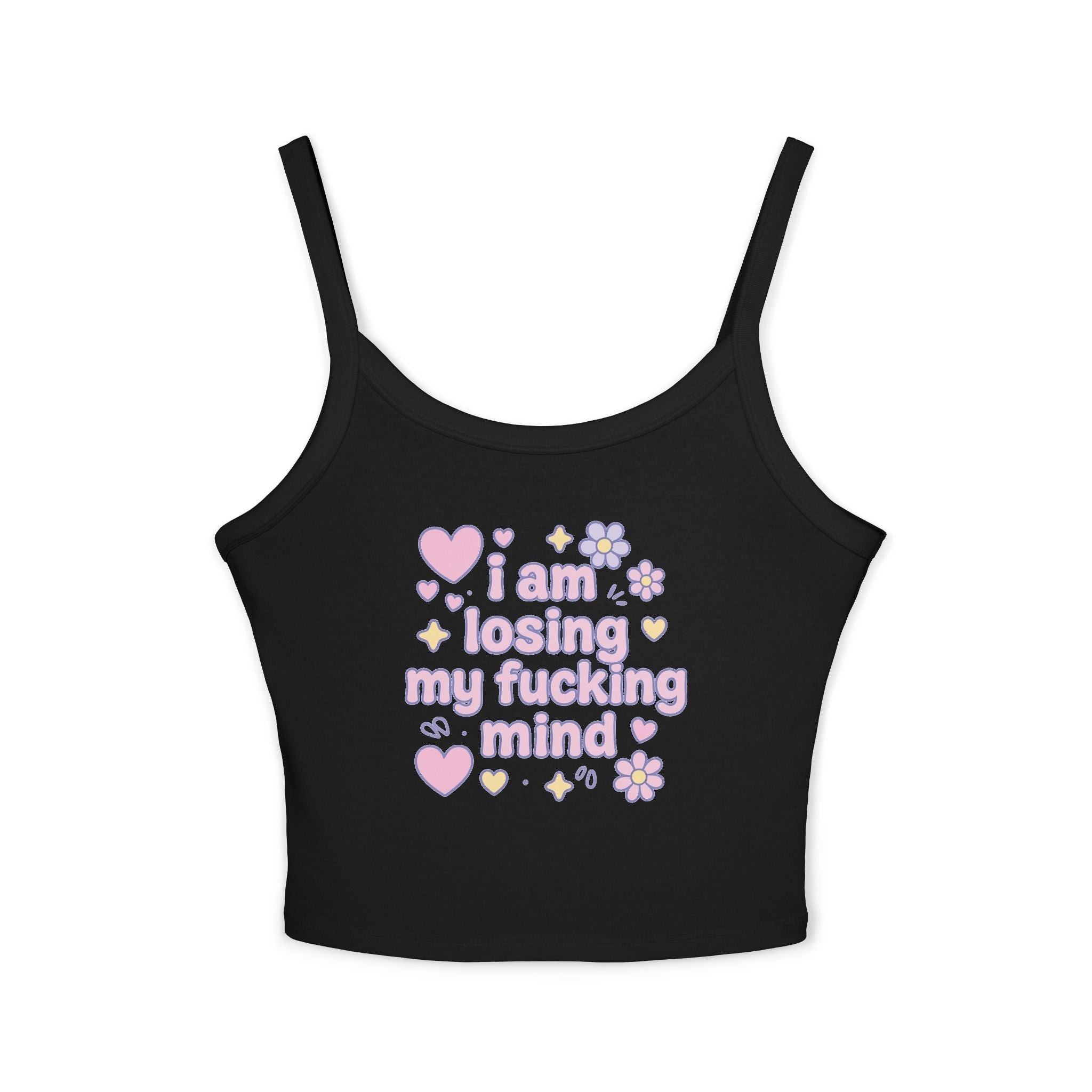 I Am Losing My Fucking Mind Spaghetti Strap Cami