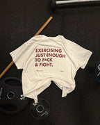 Exercising enough to fuck & fight