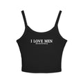 I Love Men Who Shut The Fuck Up Spaghetti Strap Cami
