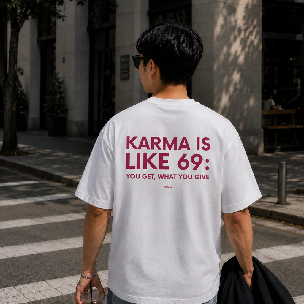Karma is Like 69