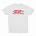 Don't Let My Big Tits Scare You I'm Actually A Really Nice Person T-Shirt