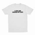 I Love And Cherish My Wife T-Shirt