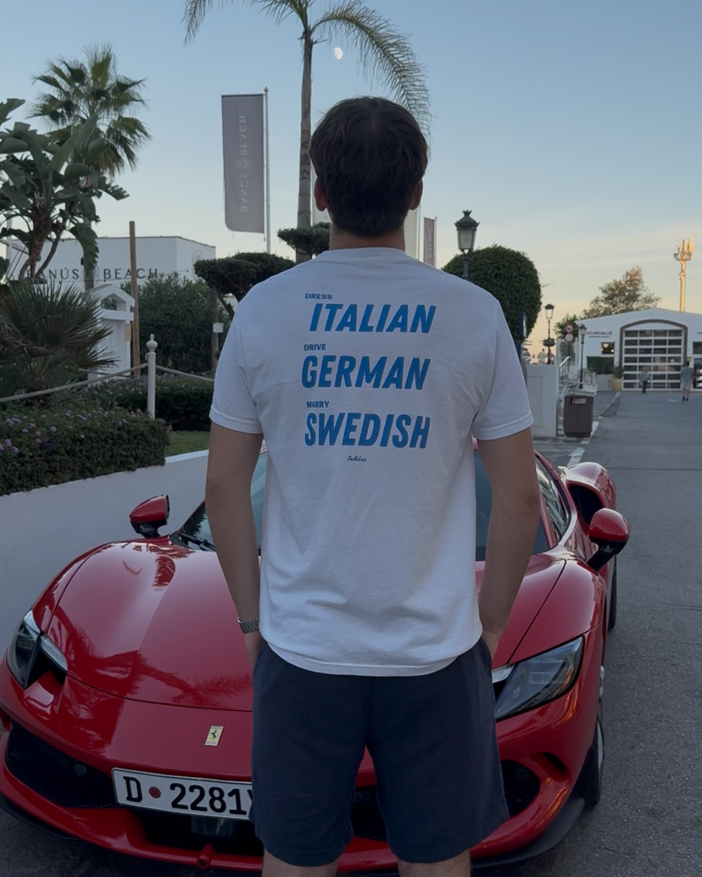 DRESS ITALIAN, DRIVE GERMAN, MARRY SWEDISH