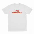 I Peg Good Boys T-Shirt