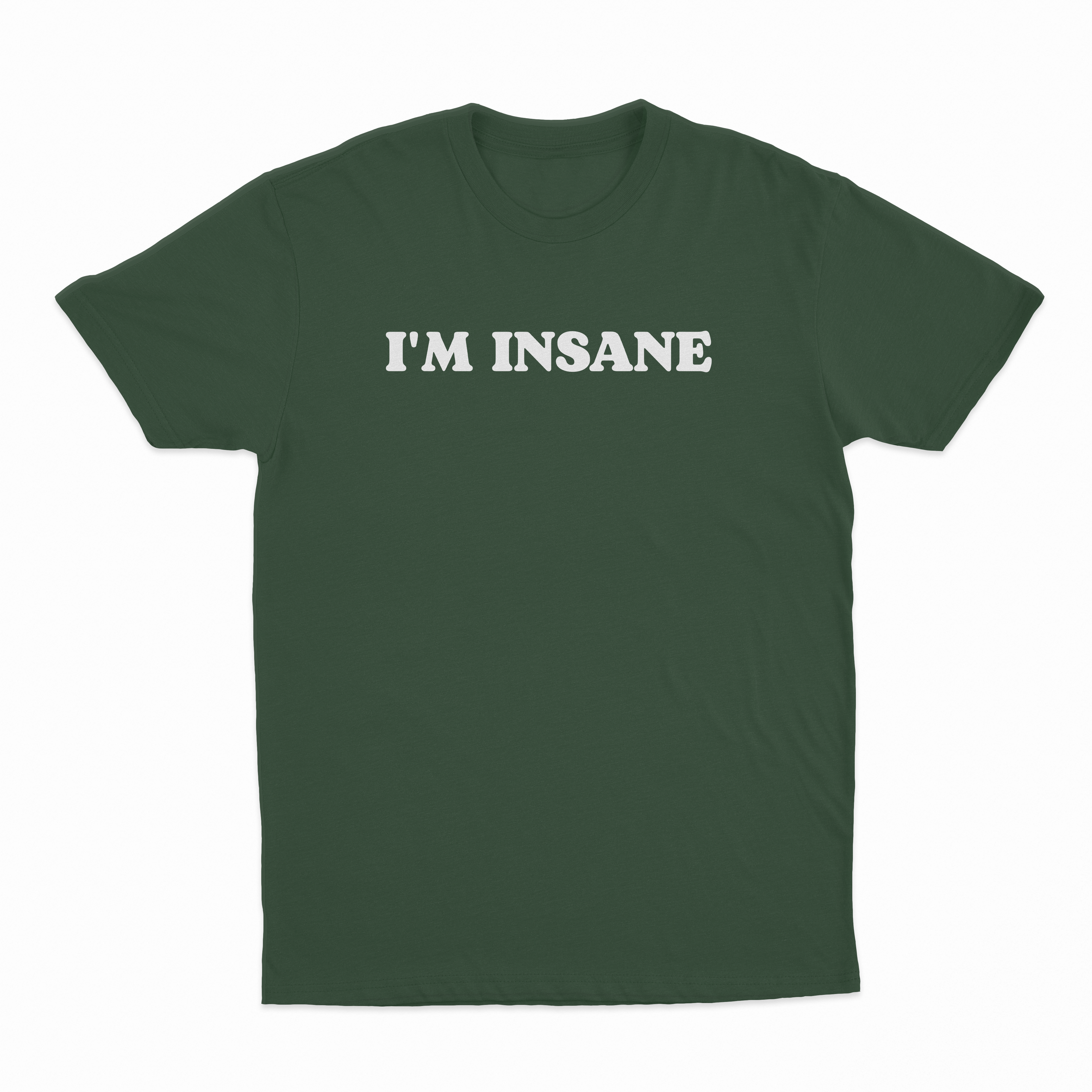 I'm Insane T-Shirt