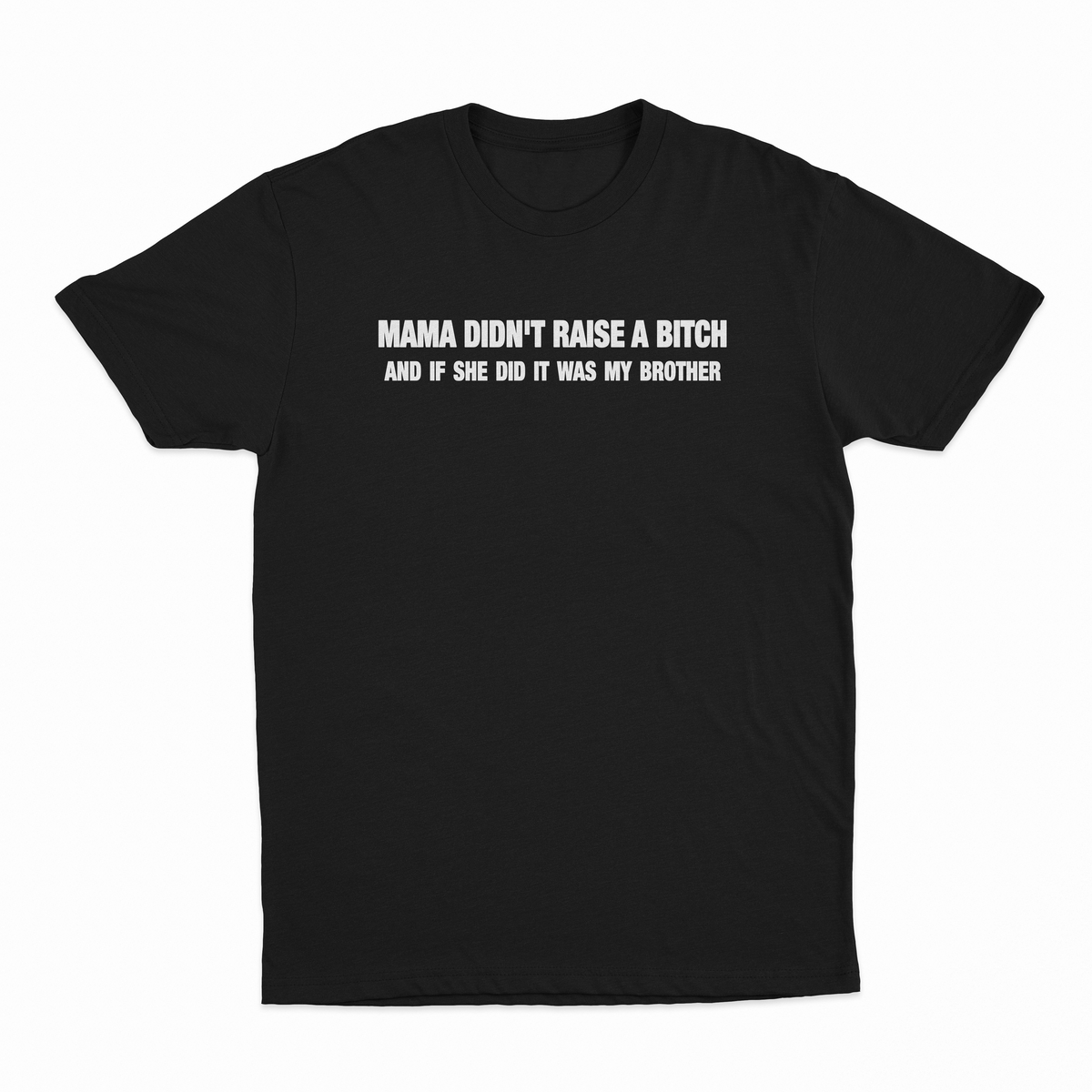 Mama Didn't Raise A Bitch 2–Pack