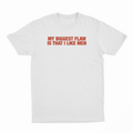 My Biggest Flaw Is That I Like Men T-Shirt
