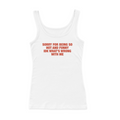 Sorry For Being So Hot And Funny IDK What's Wrong With Me Ribbed Tank