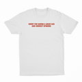 Sorry For Having A Great Ass And Correct Opinions T-Shirt