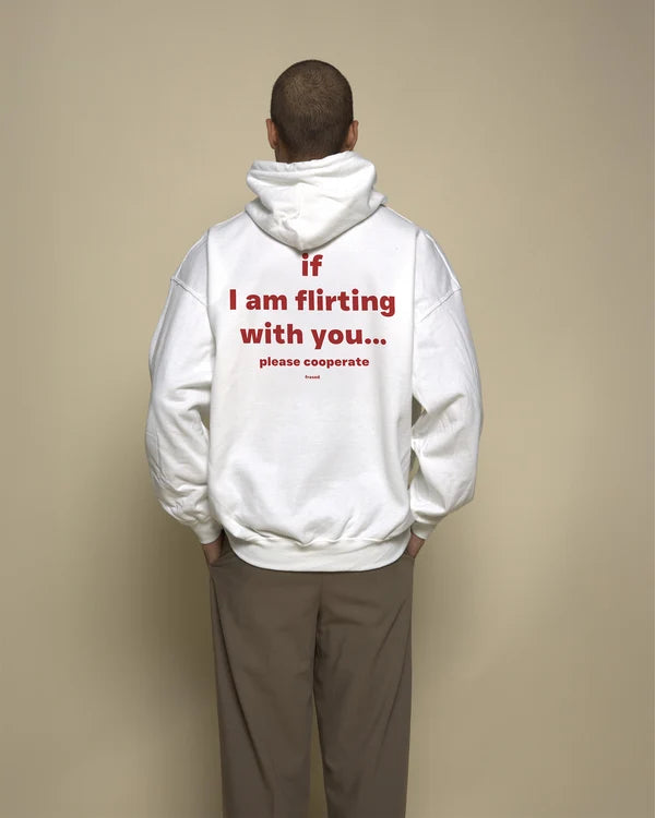If I Am Flirting With You Hoodie