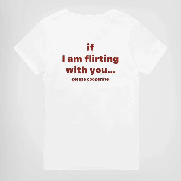 If I am flirting with you