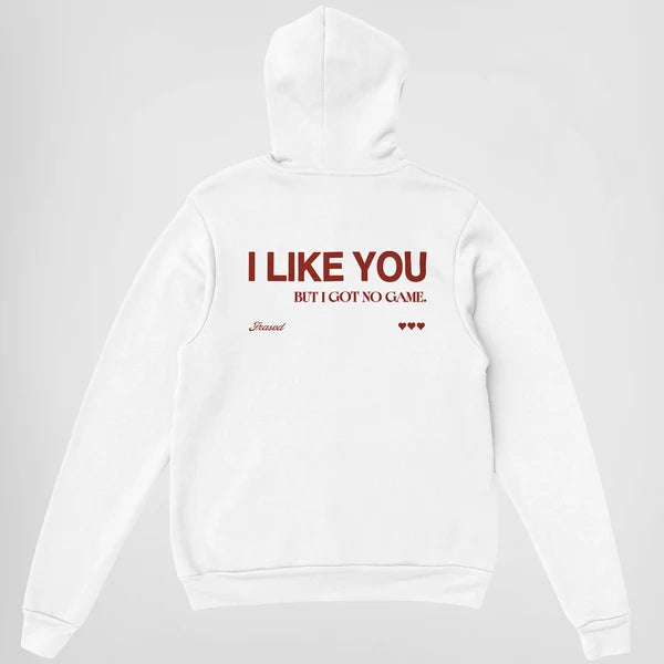 I Like You Hoodie