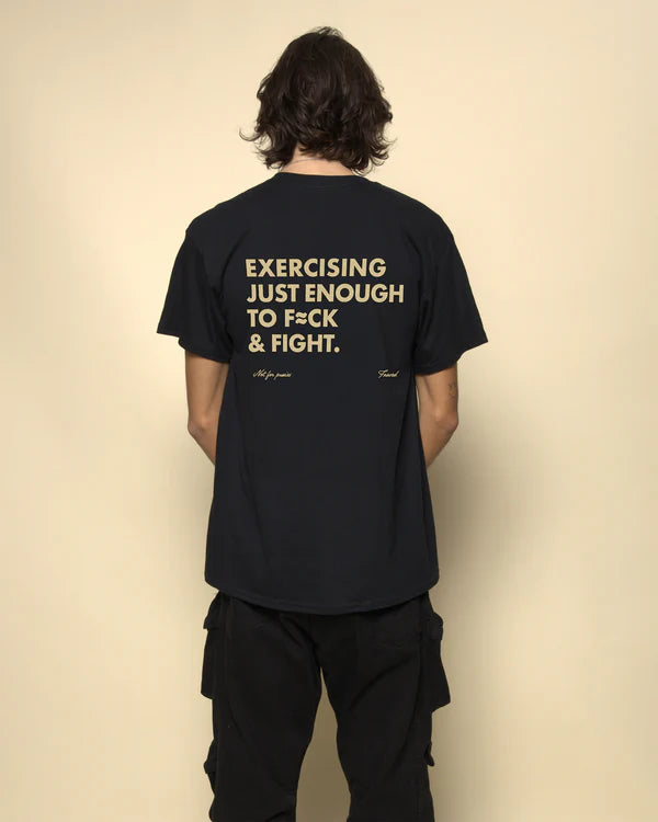 Exercising enough to fuck & fight