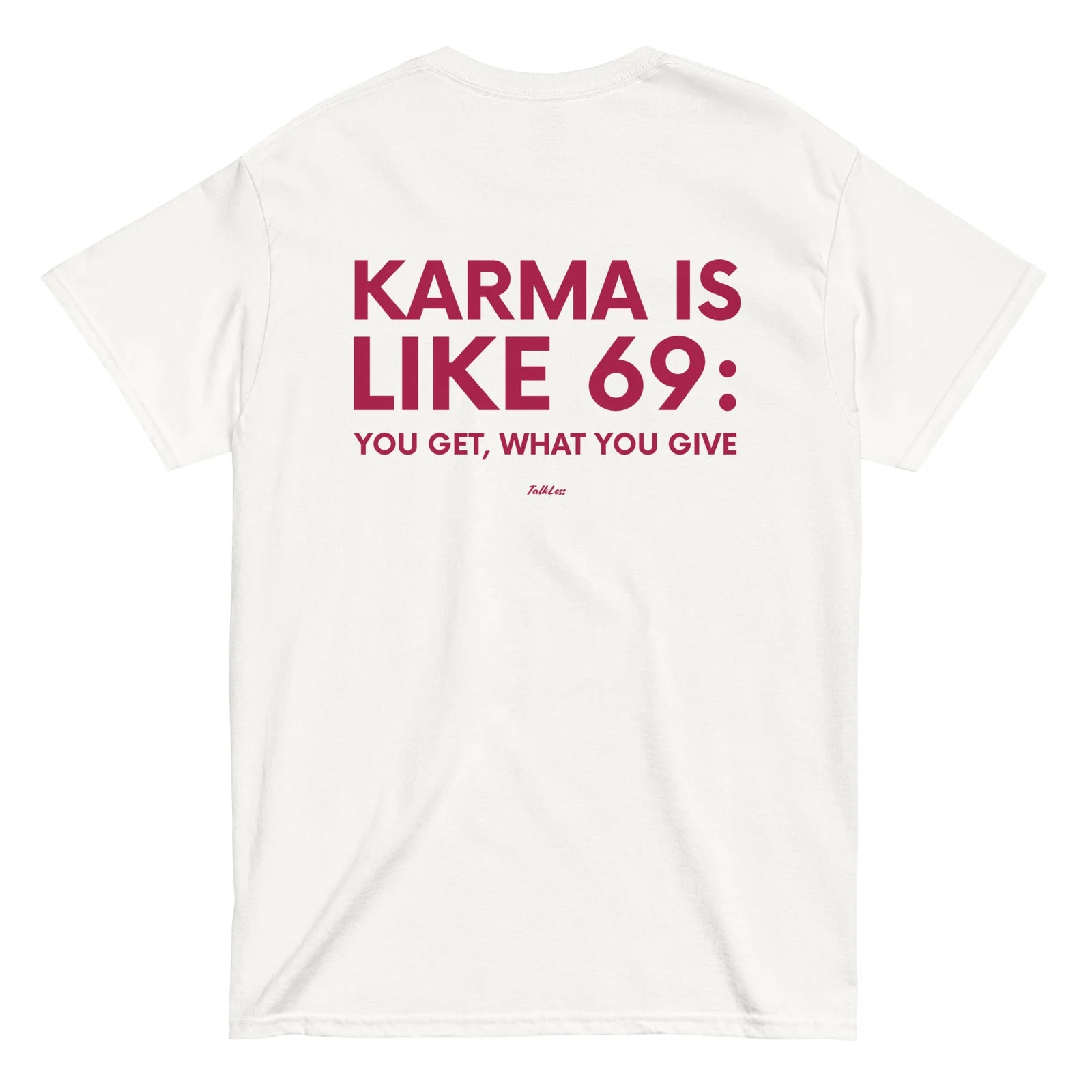 Karma is Like 69